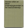 Nieuwe rollen en taken onderwijsgevenden in het basisonderwijs by M.R.M. Meelissen