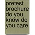 Pretest brochure do you know do you care