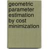 Geometric parameter estimation by cost minimization door Liu Lu