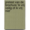 Pretest van de brochure 'Ik vrij veilig of ik vrij niet' door P.J. Schellens