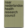 Naar nederlandse health research council door Berg