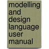Modelling and design language user manual by Unknown