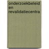 Onderzoekbeleid en revalidatiecentra door Alste