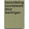 Beoordeling courseware door leerlingen by B.G. Doornekamp