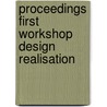 Proceedings first workshop design realisation by Unknown