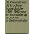 De kwaliteit van de brochure huursubsidie 1991-1992 voor en na revisie op grond van pretestresultaten
