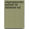 Uitgangspunten werken rel database sql door Leemkuil