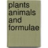 Plants animals and formulae