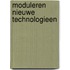 Moduleren nieuwe technologieen