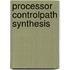 Processor controlpath synthesis