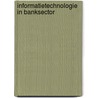 Informatietechnologie in banksector by Lelieveldt