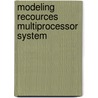 Modeling recources multiprocessor system door Zondag