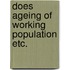 Does ageing of working population etc.