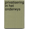 Privatisering in het onderwys by Unknown