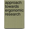 Approach towards ergonomic research by Spenkelink