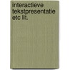 Interactieve tekstpresentatie etc lit. by Vries