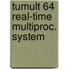 Tumult 64 real-time multiproc. system door Ulla Steuernagel U. Janssen