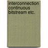 Interconnection continuous bitstream etc. door Pras