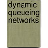 Dynamic queueing networks door Haverkort