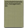 Schooladministratie sch.management etc door Adrie J. Visscher
