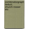 Combinatorgraph reduct. church-rosser etc by David Broek