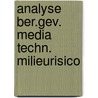 Analyse ber.gev. media techn. milieurisico door Jan J. Boer