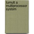 Tumult a multiprocessor system