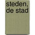 Steden, de stad