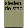 Steden, de stad by T. Brouwers