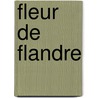 Fleur de Flandre door M. Bayar