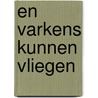 En varkens kunnen vliegen by Morpurgo