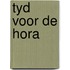 Tyd voor de hora
