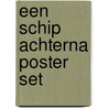 Een schip achterna poster set door Renne