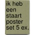 Ik heb een staart poster set 5 ex.