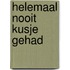 Helemaal nooit kusje gehad