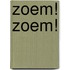 Zoem! zoem!