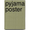 Pyjama poster door Baeten