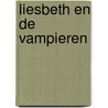 Liesbeth en de vampieren door U. Scheffler