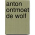 Anton ontmoet de wolf