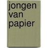 Jongen van papier door I. Peys