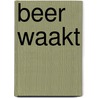 Beer waakt by Macdonald