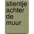 Stientje achter de muur