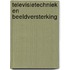 Televisietechniek en beeldversterking