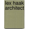 Lex haak architect by Peter Zwaal