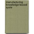 Manufacturing knowledge-based syste