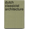 Dutch classicist architecture door Sjoerd Kuyper