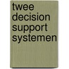 Twee decision support systemen by Mantelaers