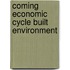 Coming economic cycle built environment