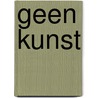 Geen kunst door Jim Jacobs