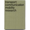 Transport communication mobility research door Onbekend